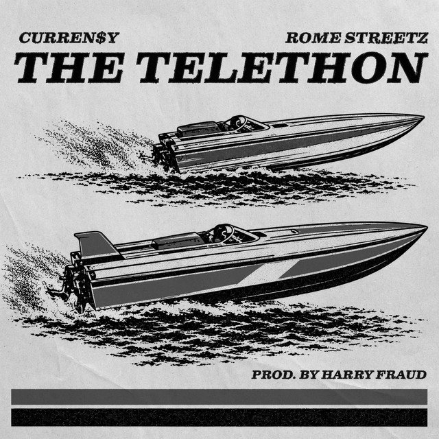 The Telethon single cover: a black and white drawing of two speedboats racing across the water, with CURREN$Y, ROME STREETZ and PROD. BY HARRY FRAUD in bold type