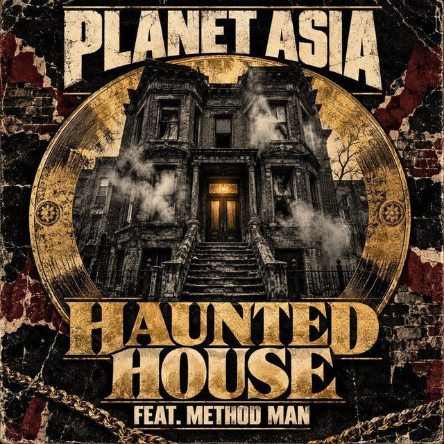 Haunted House single cover: an old brownstone with a lit doorway and smoke around it, inside a gold circle, with PLANET ASIA and HAUNTED HOUSE FEAT. METHOD MAN in gold letters