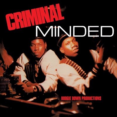 Criminal Minded album cover by Boogie Down Productions