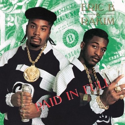 Paid in Full album cover by Eric B. & Rakim